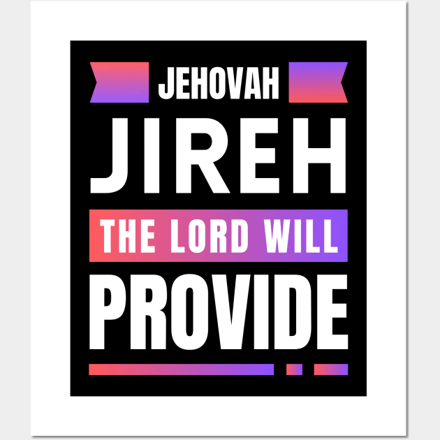 Jehovah Jireh The Lord Will Provide | Christian Wall Art by All Things Gospel